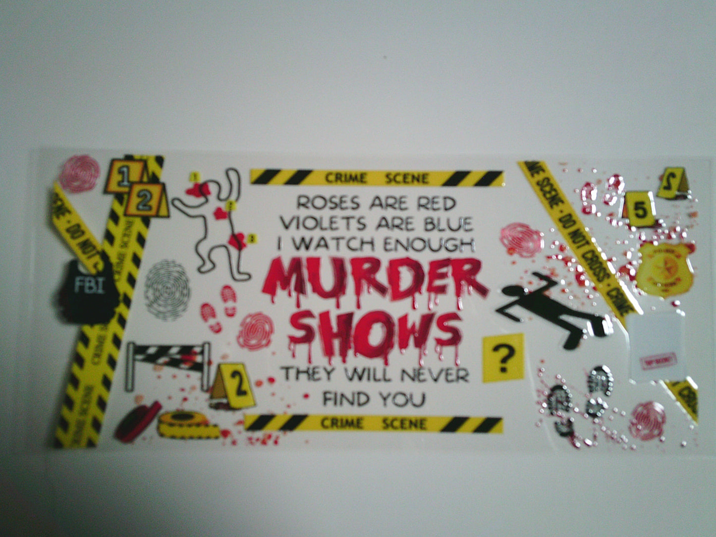 Murder Shows (MUST BE ADDED TO CUP)