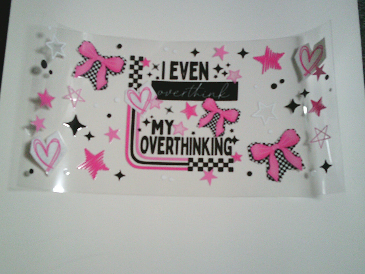 I even overthink my Overthinking (MUST BE ADDED TO CUP)