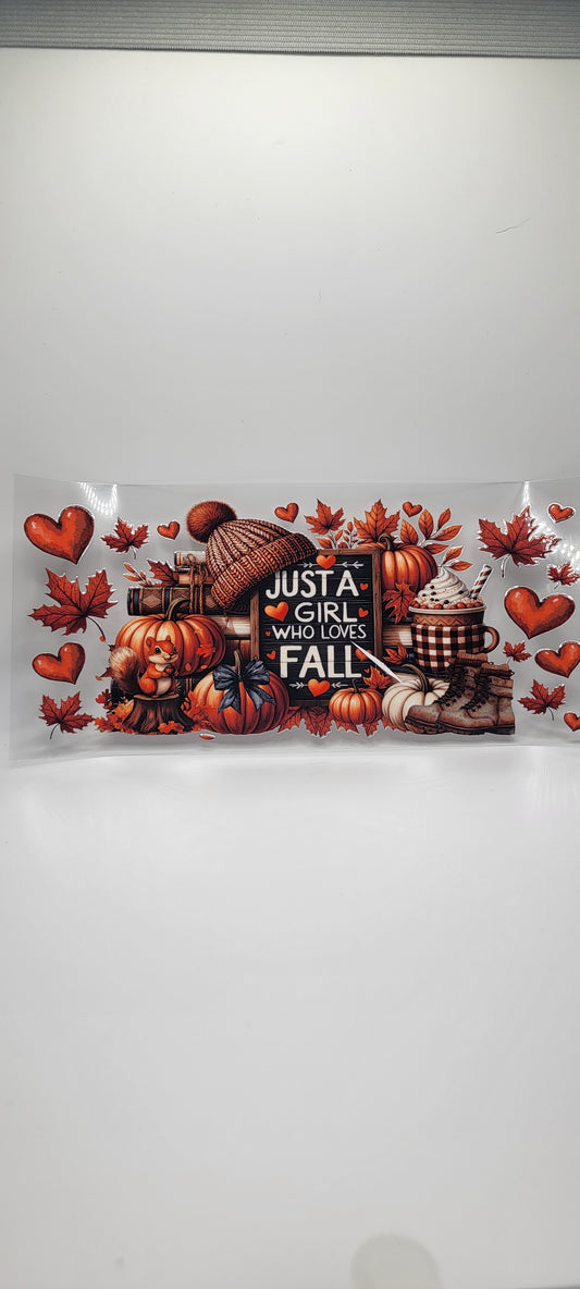 Just a girl who loves Fall (MUST BE ADDED TO CUP)