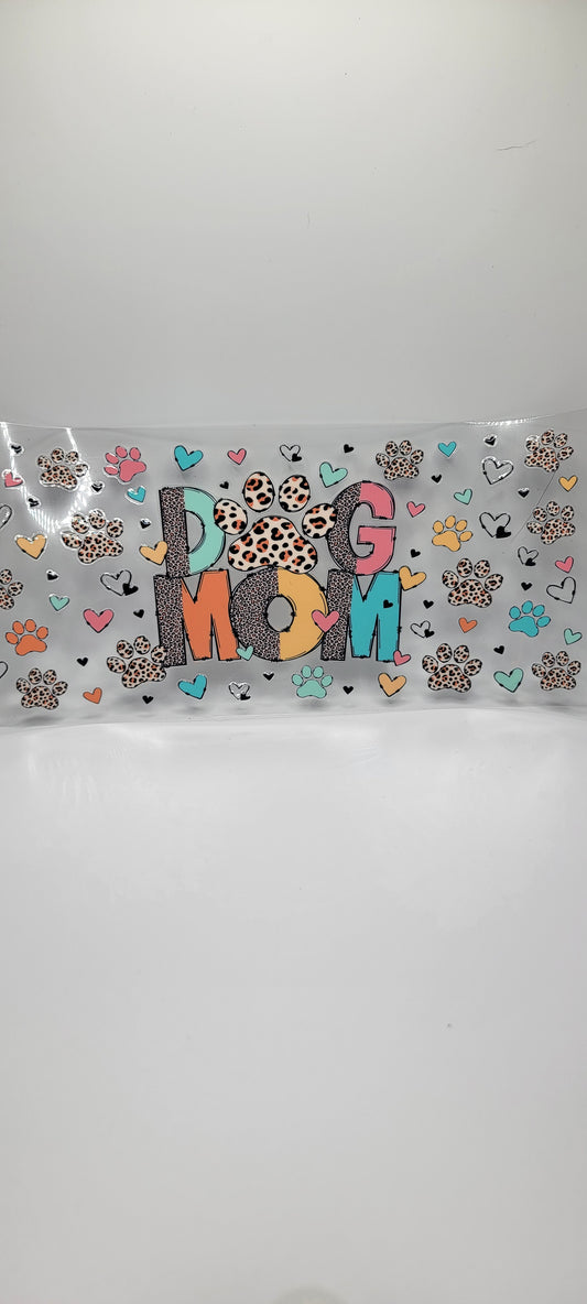 Dog Mom - Paws (MUST BE ADDED TO CUP)