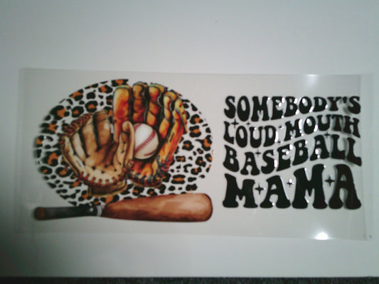 Someone's Loud Mouth Baseball Mama (MUST BE ADDED TO CUP)