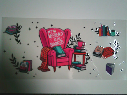 My weekend is all booked (MUST BE ADDED TO CUP)