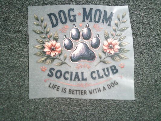 Dog Mom Social Club (MUST BE ADDED TO SHIRT)